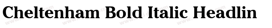 Cheltenham Bold Italic Headline BT字体转换